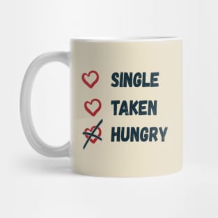 Single Taken Hungry Mug